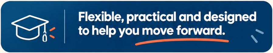 Flexible, practical and designed to help you move forward.