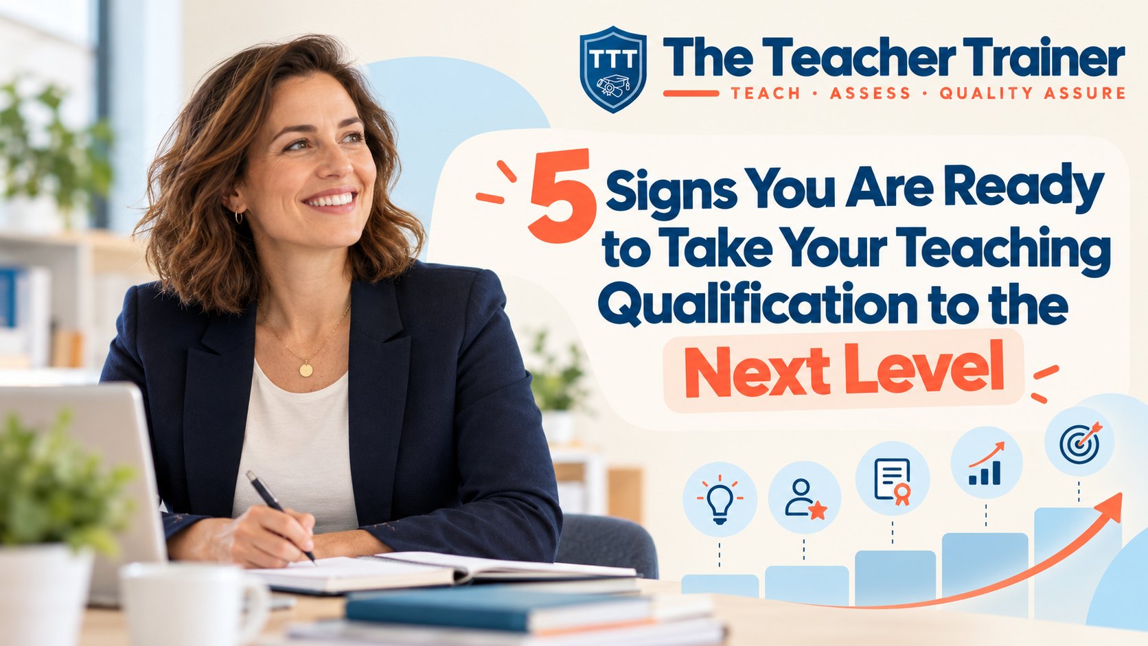 5 Signs You Are Ready to Take Your Teaching Qualification to the Next Level