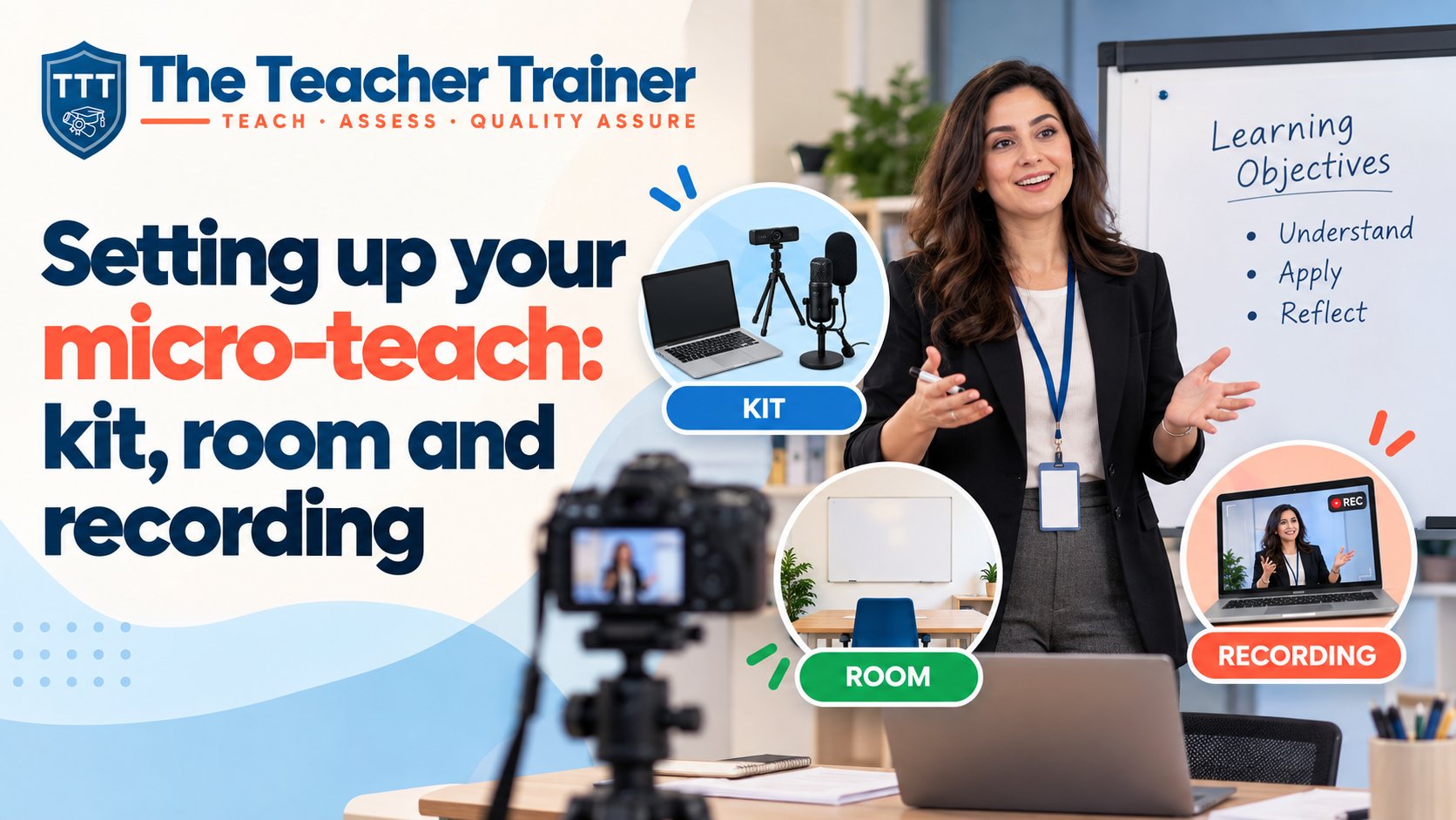 Setting up your micro-teach: kit, room and recording
