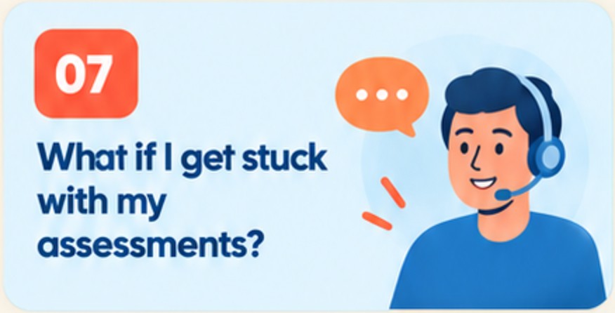 07. What if I get stuck with my assessments?