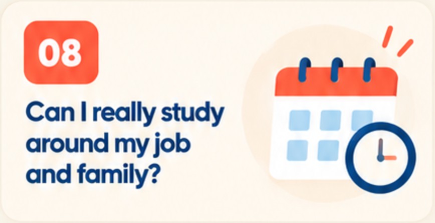 08. Can I really study around my job and family?