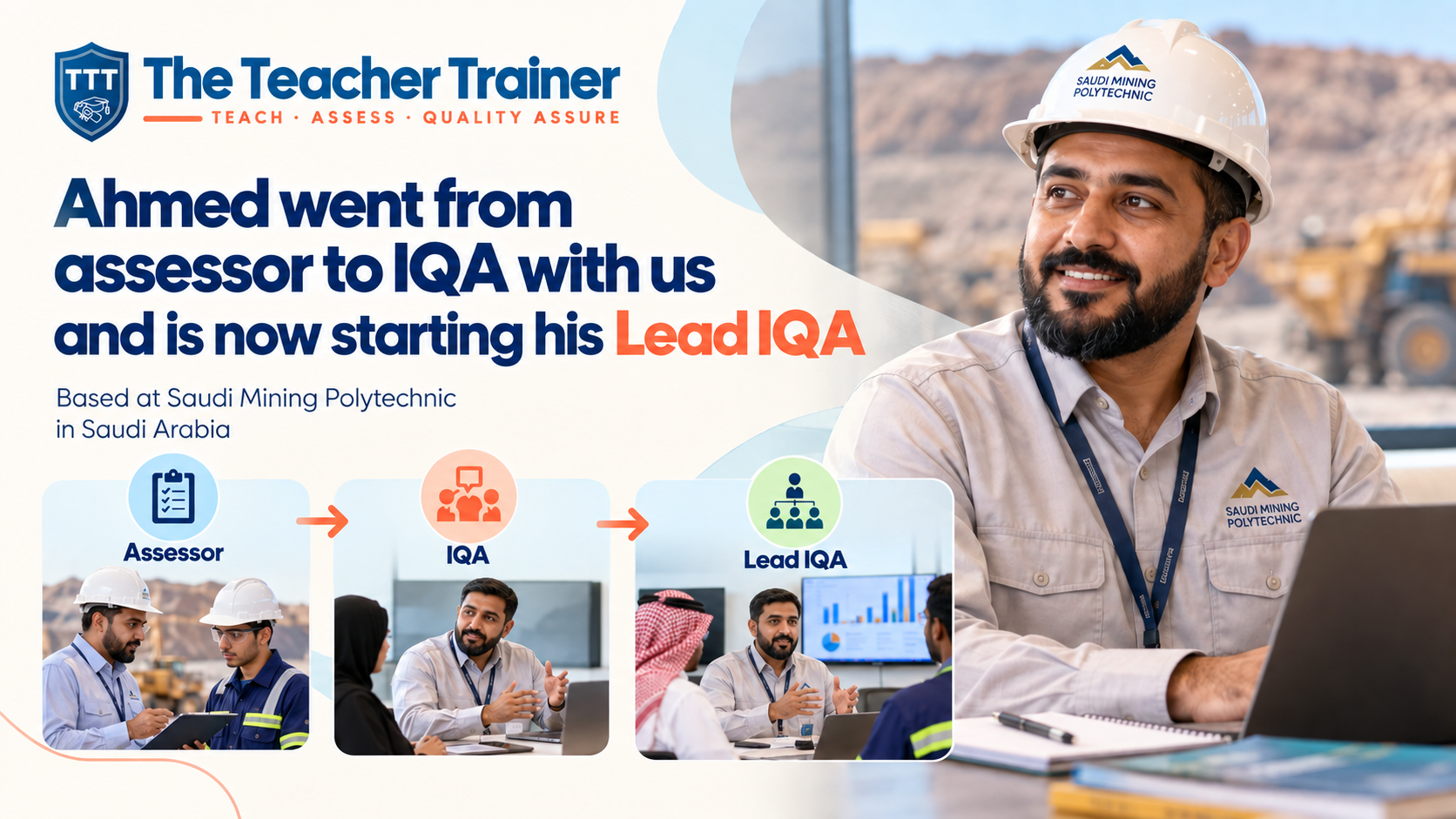 Ahmed went from assessor to IQA with us and is now starting his Lead IQA