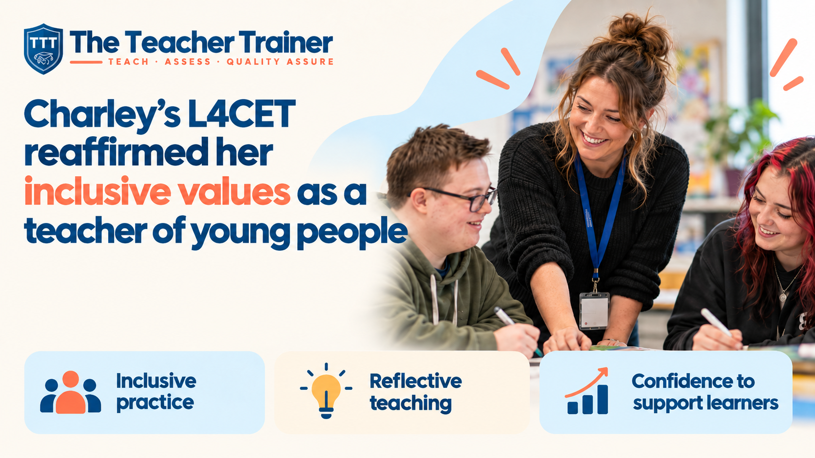 Charley’s L4CET reaffirmed her inclusive values as a teacher of young people