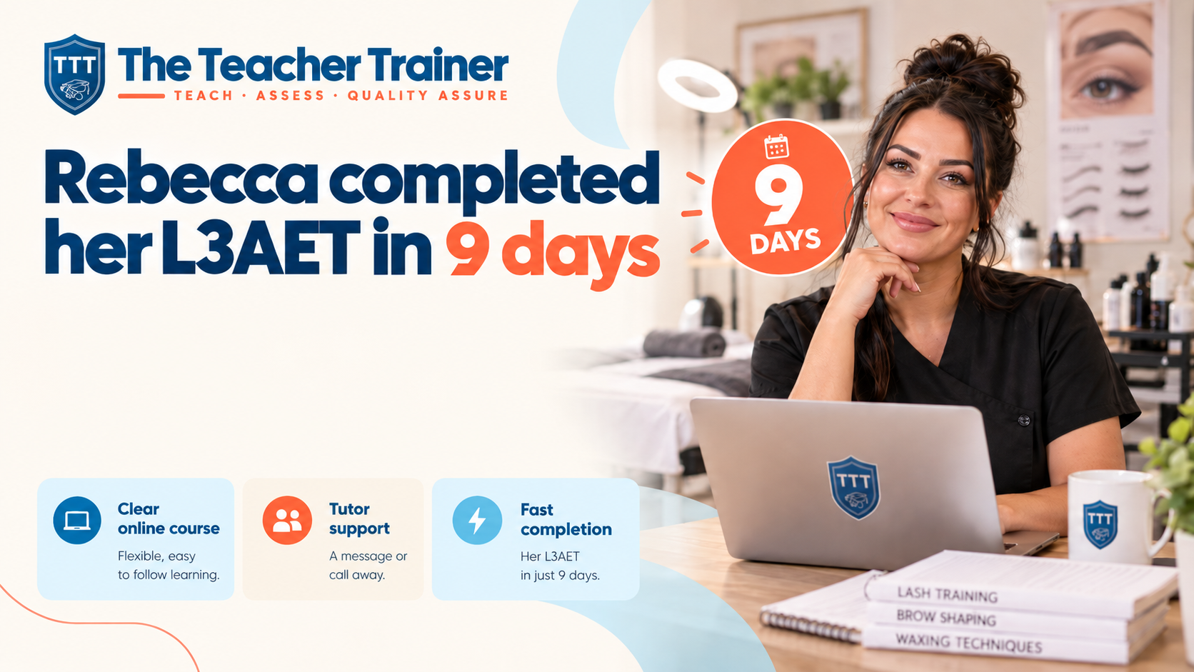 Rebecca completed her L3AET in 9 days